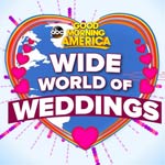 Good Morning America Wide World of Weddings